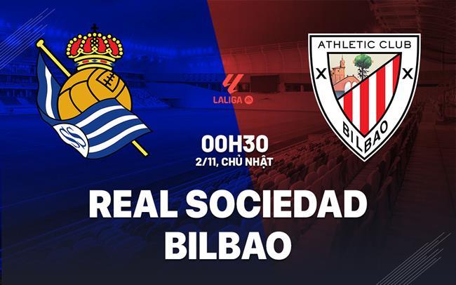 nhan dinh bong da du doan Real Sociedad vs Bilbao vdqg tay ban nha la liga hom nay