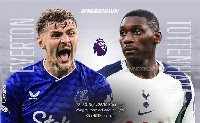 Nhận định Everton vs Tottenham (23h30 ngày 26/10): Thử thách khổng lồ Nhận định Everton vs Tottenham (23h30 ngày 26/10): Thử thách khổng lồ