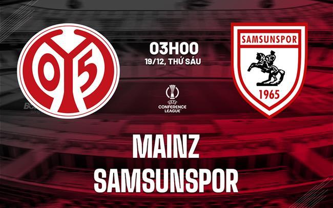 nhan dinh bong da du doan Mainz vs Samsunspor cup c3 chau au conference league hom nay