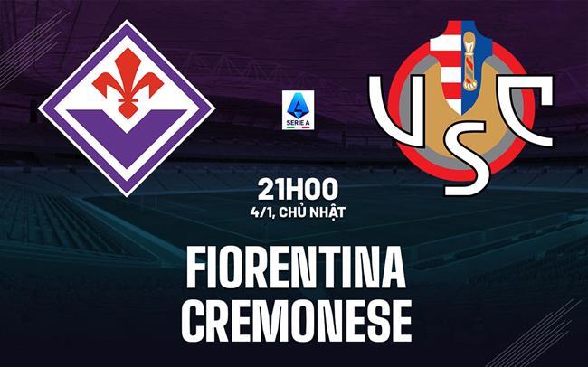 nhan dinh bong da du doan Fiorentina vs Cremonese vdqg italia serie a hom nay
